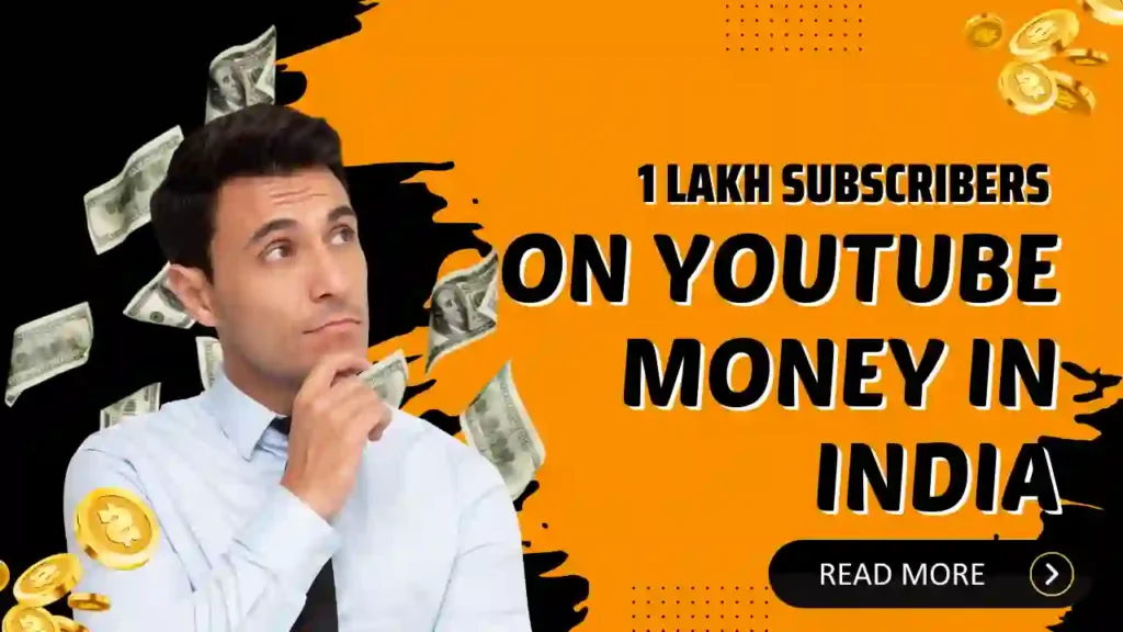 1 Lakh Views On Youtube Money In India 1 lakh subscribers on youtube money in india