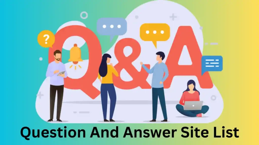 Find Answers Instantly : Top 31 Q&A Websites You Should Know Question And Answer Site List