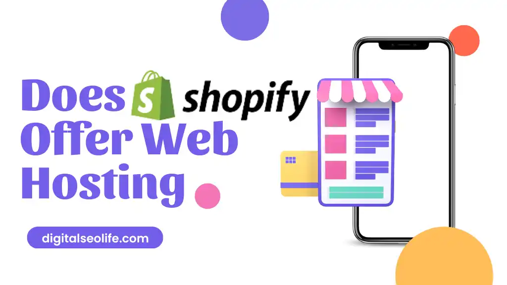 Does Shopify Offer Web Hosting? does shopify offer web hosting