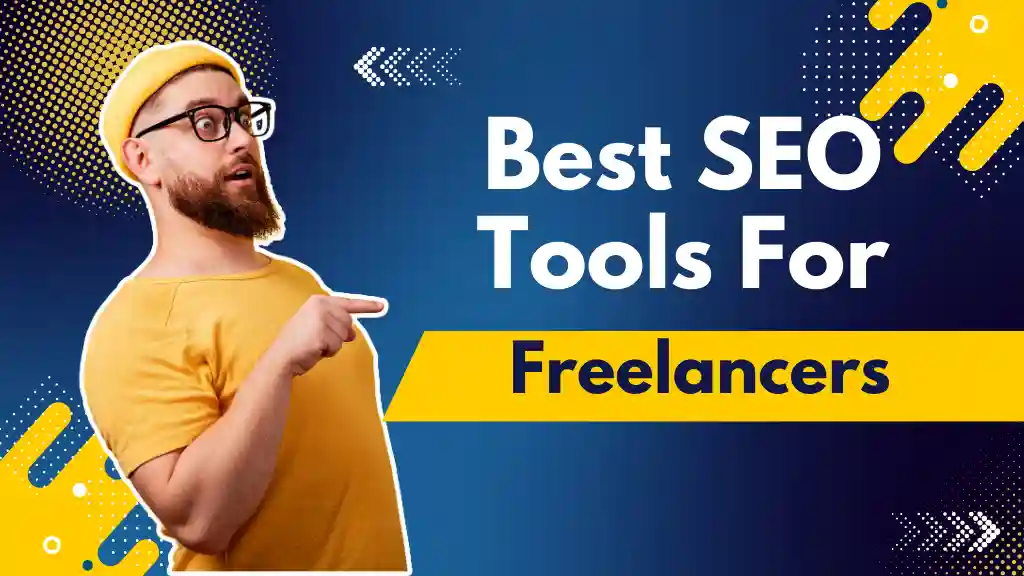 Best SEO tools for freelancers